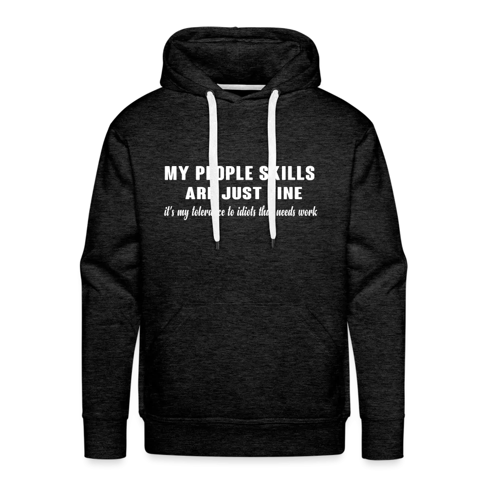 It's My Tolerance To Idiots That Needs Work Men's Premium Hoodie